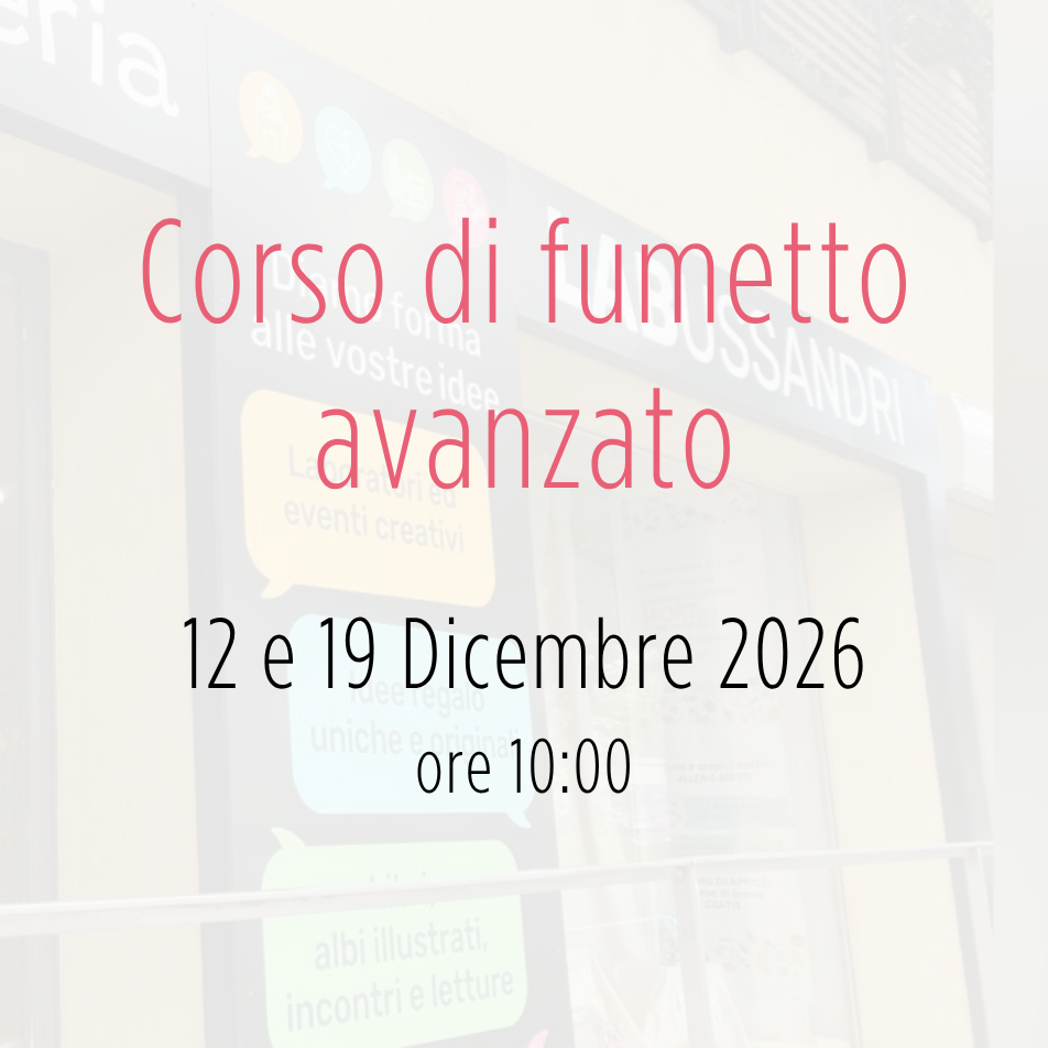 Corso di fumetto avanzato - sab 12 e 19 Dicembre 2026