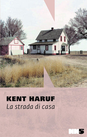 La strada di casa - Kent Haruf @Elena