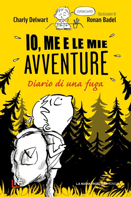 Io, me e le mie avventure. Diario di una fuga, di Charly Delwart