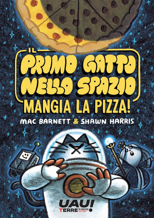 Il primo gatto nello spazio mangia la pizza!, di Mac Barnett