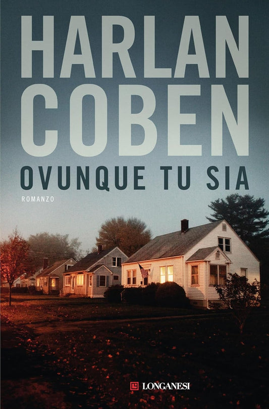 Ovunque tu sia, di Harlan Coben