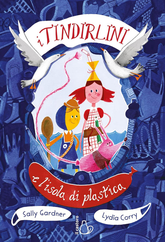 I Tirlindini e l'isola di plastica (Vol. 1), di Sally Gardner