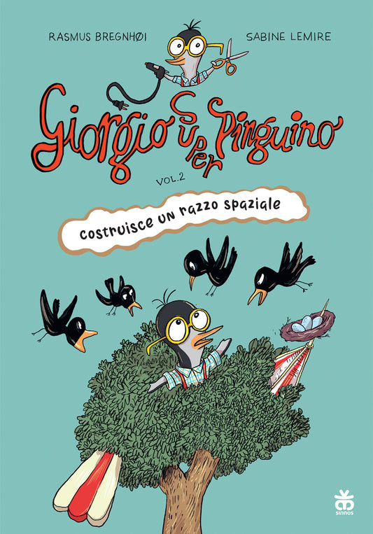 Giorgio Super Pinguino costruisce un razzo spaziale, di Rasmus Bregnhøi e Sabine Lemire