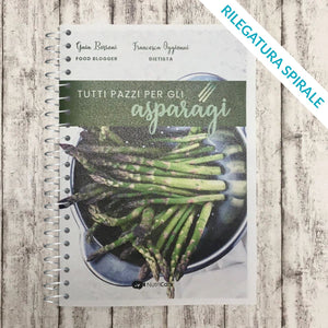 Servizio stampa e-book "Tutti pazzi per gli asparagi" di Nutricam - Rilegatura con spirale