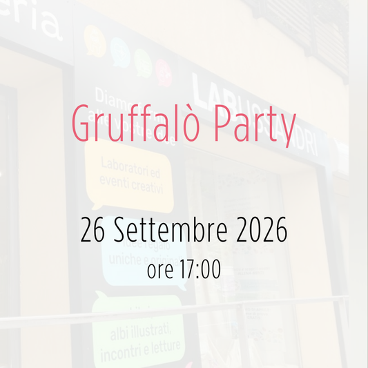 Evento: Gruffalò Party - sab. 26 Settembre 26