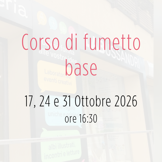 Corso di fumetto base - sab 17, 24 e 31 Ottobre 2026