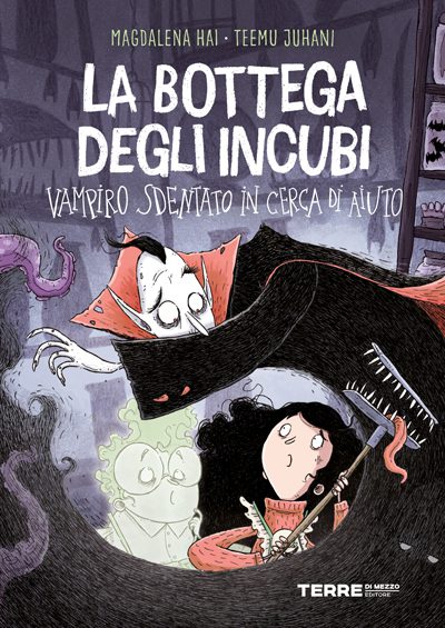 La bottega degli incubi. Vampiro sdentato in cerca di aiuto- Magdalena Hai Teemu Juhani