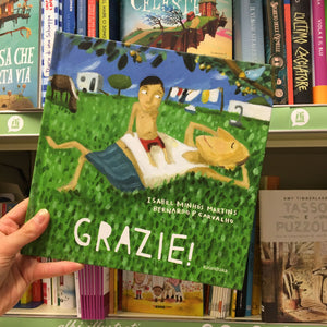 Grazie! di Minhós Martins Isabel; Carvalho Bernardo