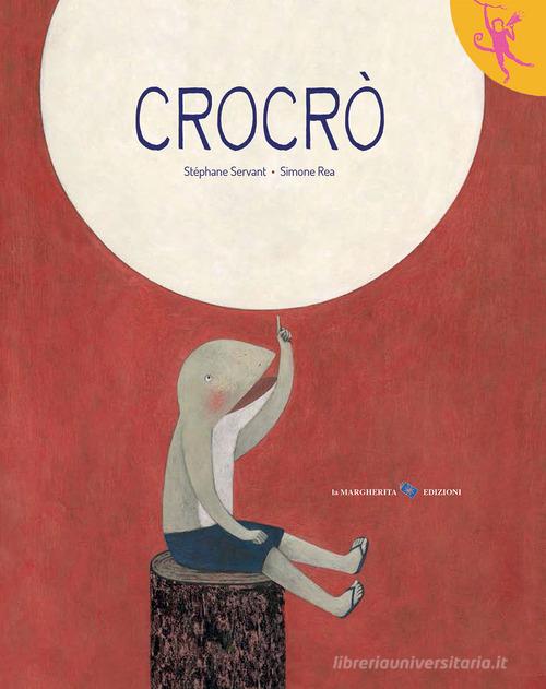 Crocro' (Infanzia Roveleto - Renzo Barbattini)